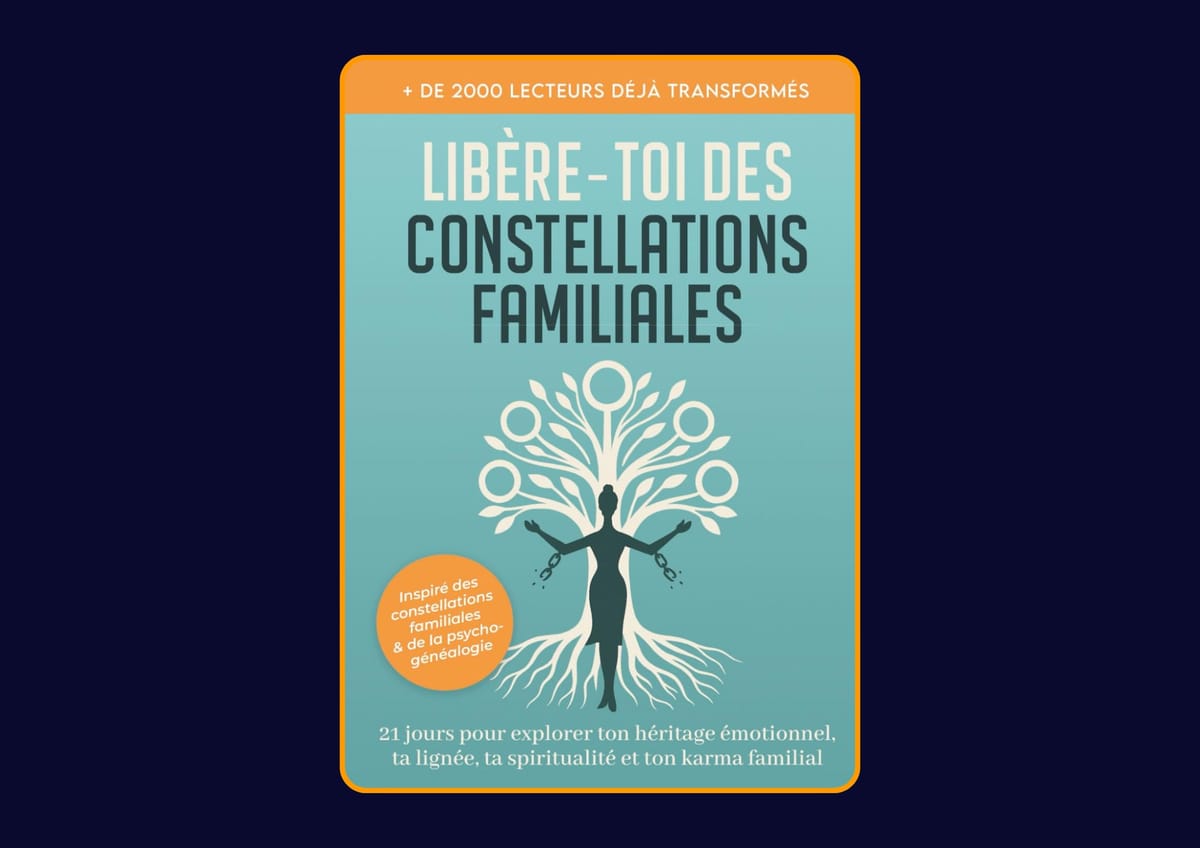 Libère-toi des constellations familiales - 21 jours pour explorer ton héritage emotionnel, ta lignée, ta spiritualité, ton karma famillial de Les carnets inspirés : Avis honnête - Qu’apprends-tu vraiment dans ce livre ?