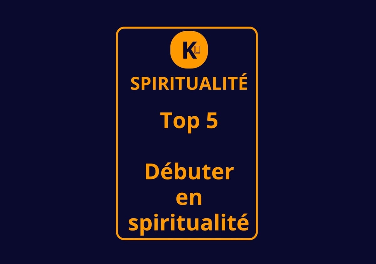 Les 5 meilleurs livres pour débuter en spiritualité