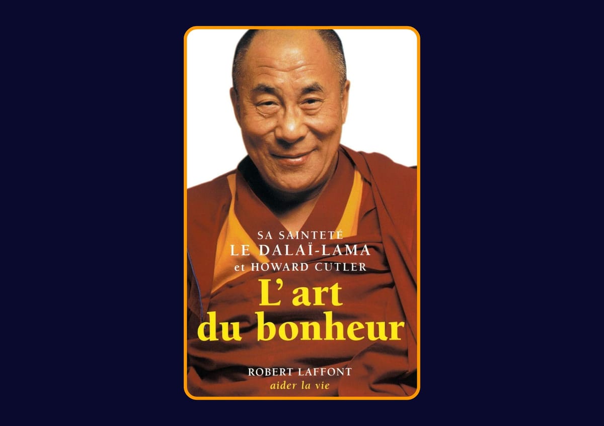 L'Art du bonheur du Dalaï-Lama et Howard Cutler : Avis honnête - Qu’apprends-tu vraiment dans ce livre ?