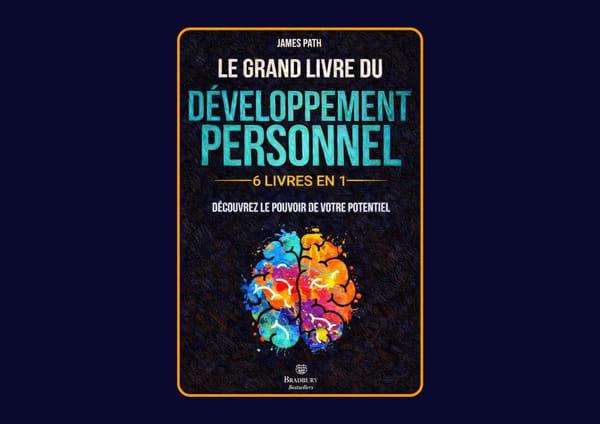 Le Grand Livre du DÉVELOPPEMENT PERSONNEL de James Path : Avis honnête - Qu’apprends-tu vraiment dans ce livre ?