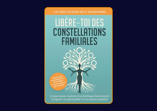 Libère-toi des constellations familiales - 21 jours pour explorer ton héritage emotionnel, ta lignée, ta spiritualité, ton karma famillial de Les carnets inspirés : Avis honnête - Qu’apprends-tu vraiment dans ce livre ?