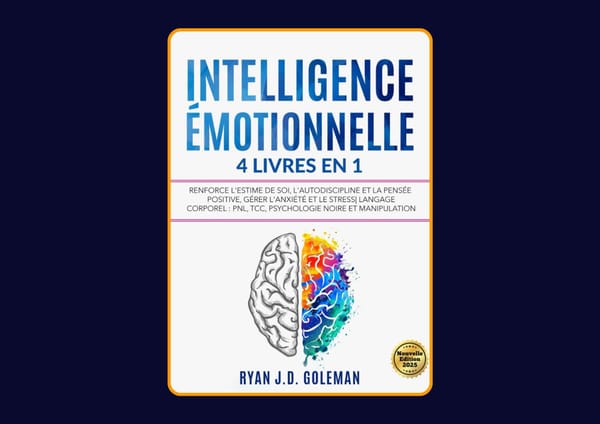 Intelligence émotionnelle - 4 livres en 1 de Ryan J.D. Goleman : Avis honnête - Qu’apprends-tu vraiment dans ce livre ?