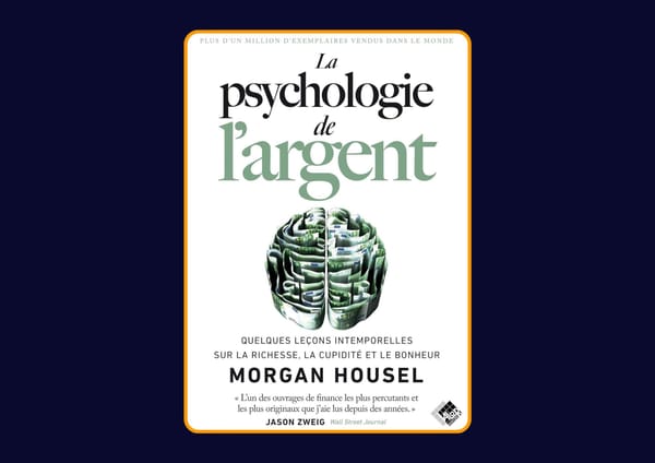 La psychologie de l'argent de Morgan Housel : Avis honnête - Qu’apprends-tu vraiment dans ce livre ?