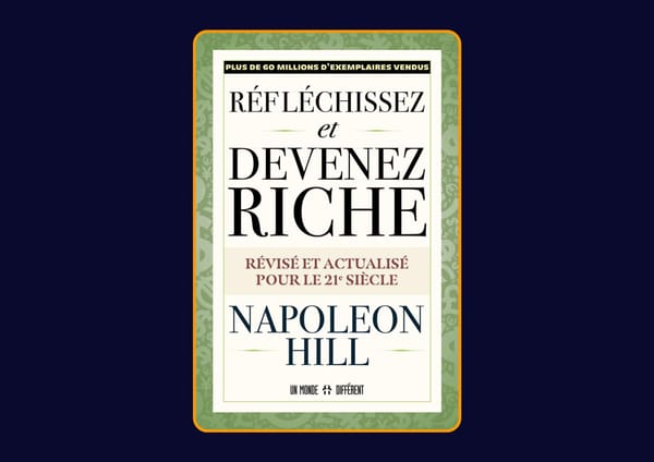 Réfléchissez et devenez riche de Napoleon Hill : Avis honnête - Qu’apprends-tu vraiment dans ce livre ?